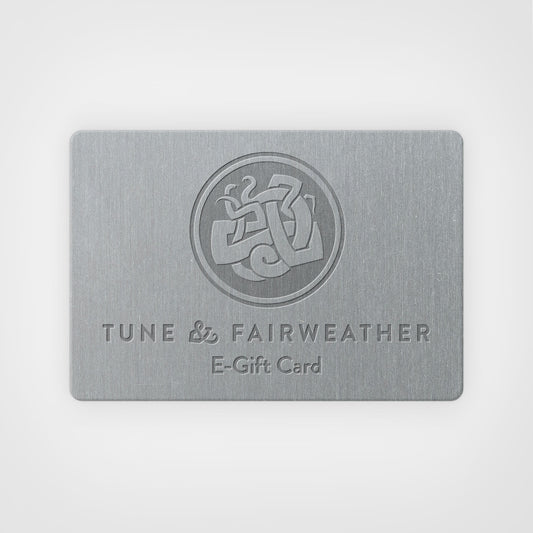 Tune & Fairweather E-Gift Card