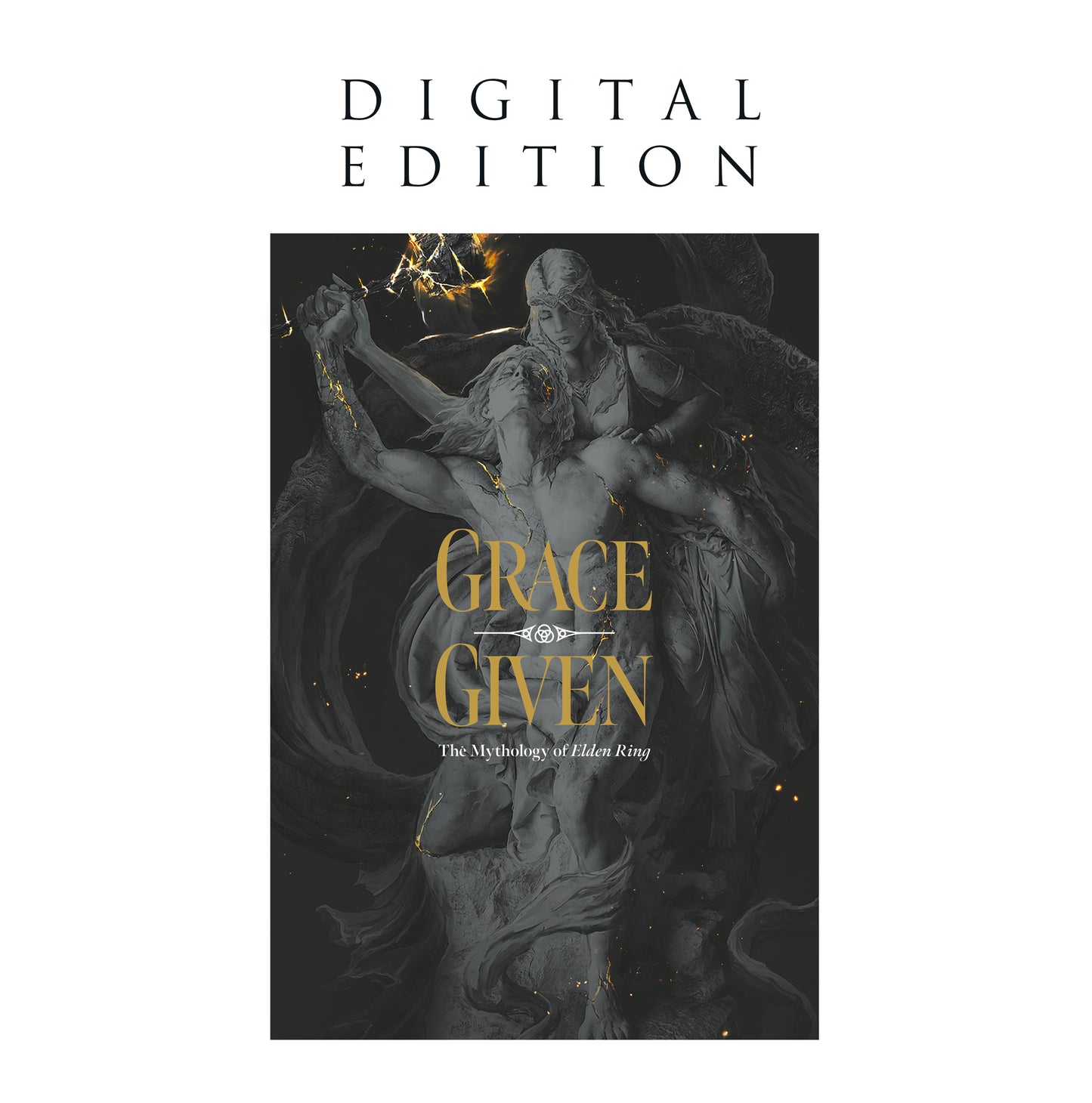 Grace Given: The Mythology of Elden Ring (free ebook)