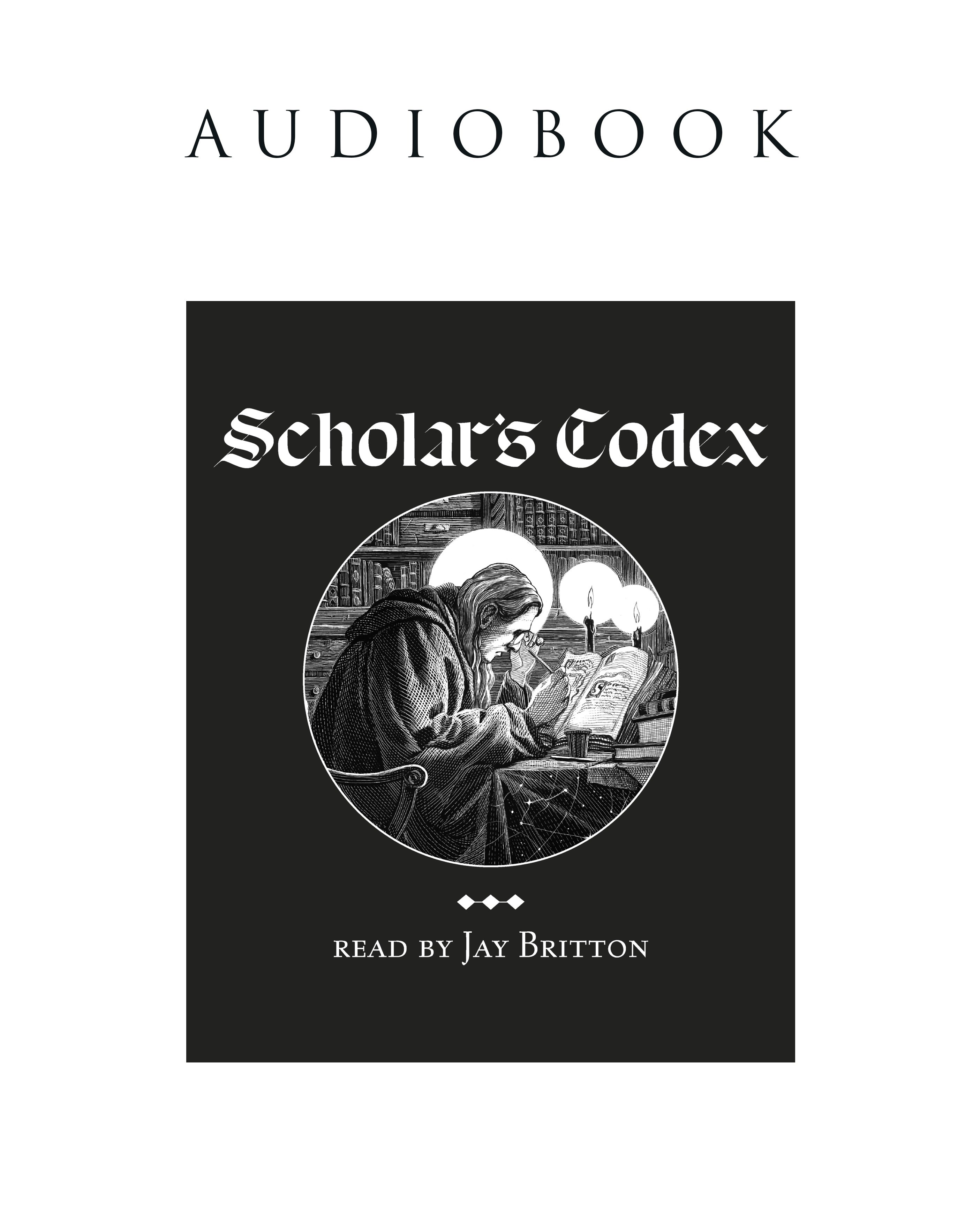 Scholar’s Codex audiobook (Read by Jay Britton)