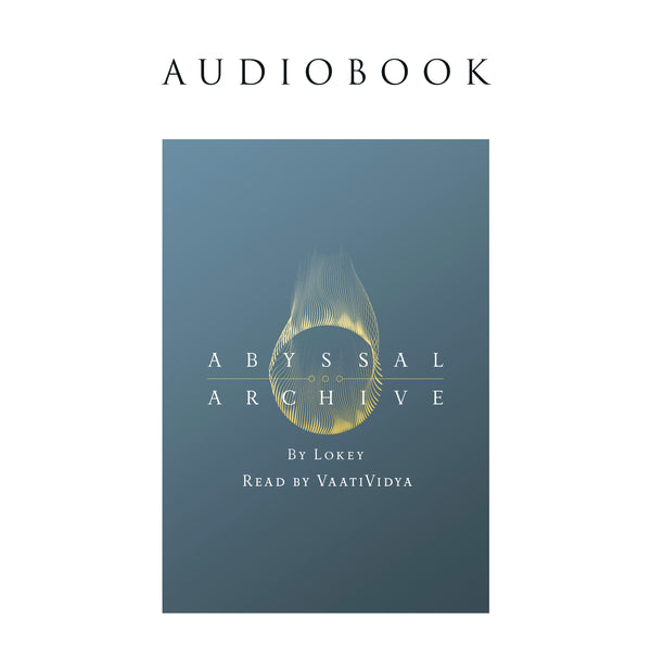 Abyssal Archive audiobook (Read by VaatiVidya)