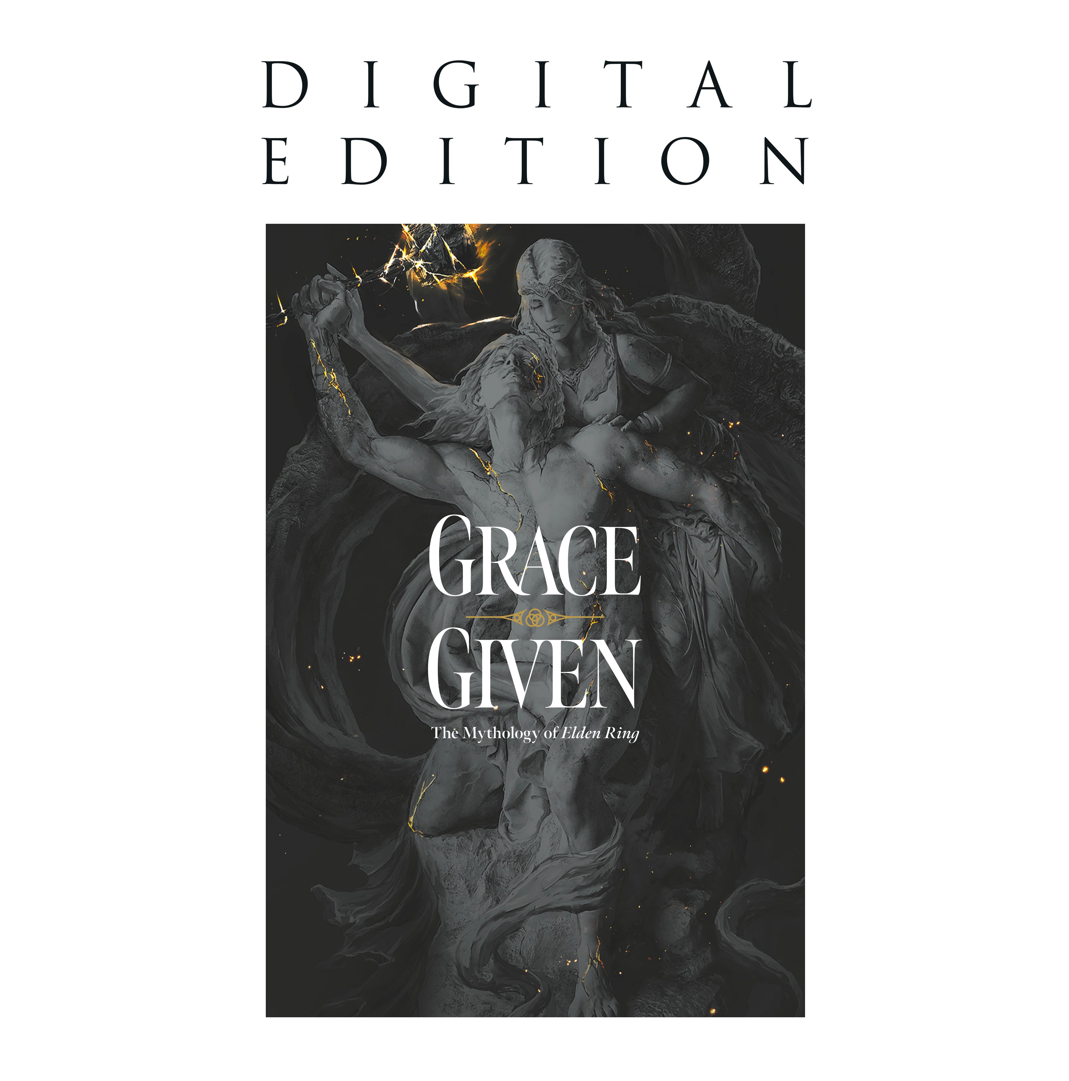 Grace Given: The Mythology of Elden Ring (digital edition)